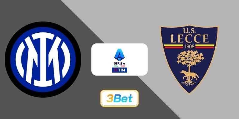 3BET Soi kèo Inter Milan vs Lecce 02h45 ngày 14/01/2026 - Serie A