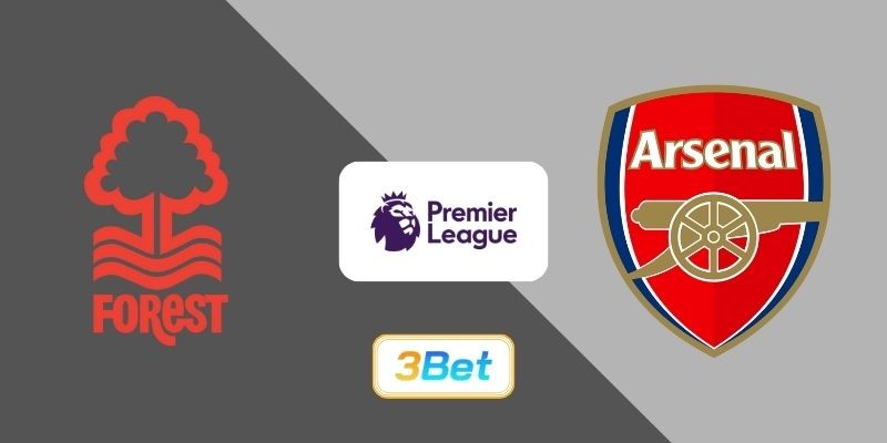 3BET Soi kèo Nottingham vs Arsenal 00h30 ngày 18/01/2026 - Premier League