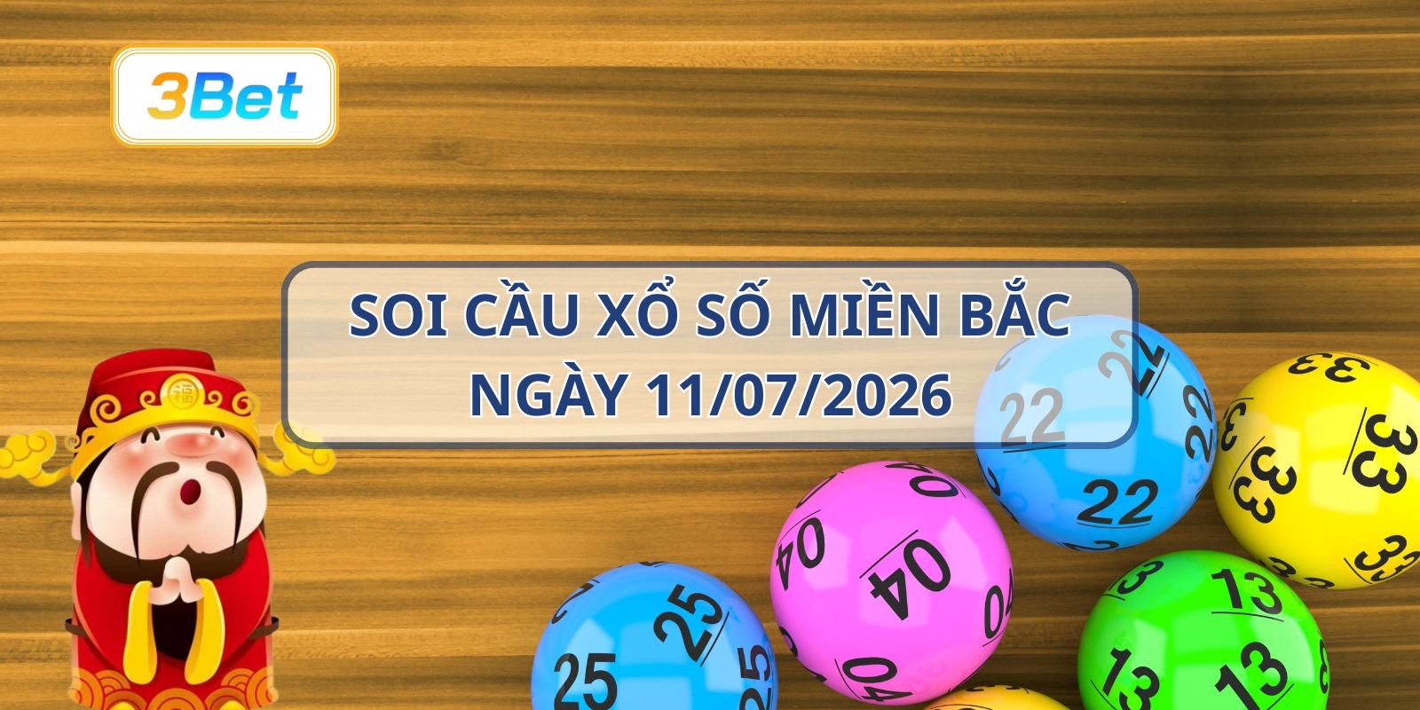 3BET Soi cầu XSMB ngày 11/07/2026 - Bắt số tài lộc cùng 3BET